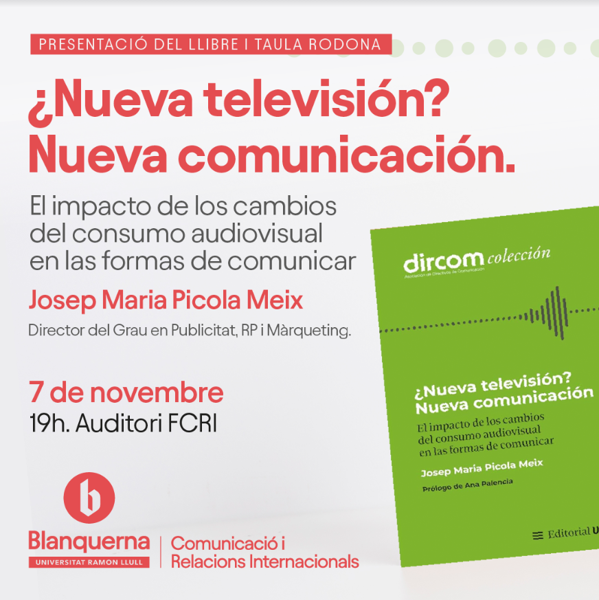 📚 El dijous 7 de novembre tindrà lloc a l'auditori de la Facultat la presentació del llibre "¿Nueva televisión? Nueva comunicación. El impacto de los cambios del consumo audiovisual en las formas de comunicar", escrit pel Dr. Josep Maria Picola Meix.

🔗alumni.blanquerna.edu/Activity/Detai…