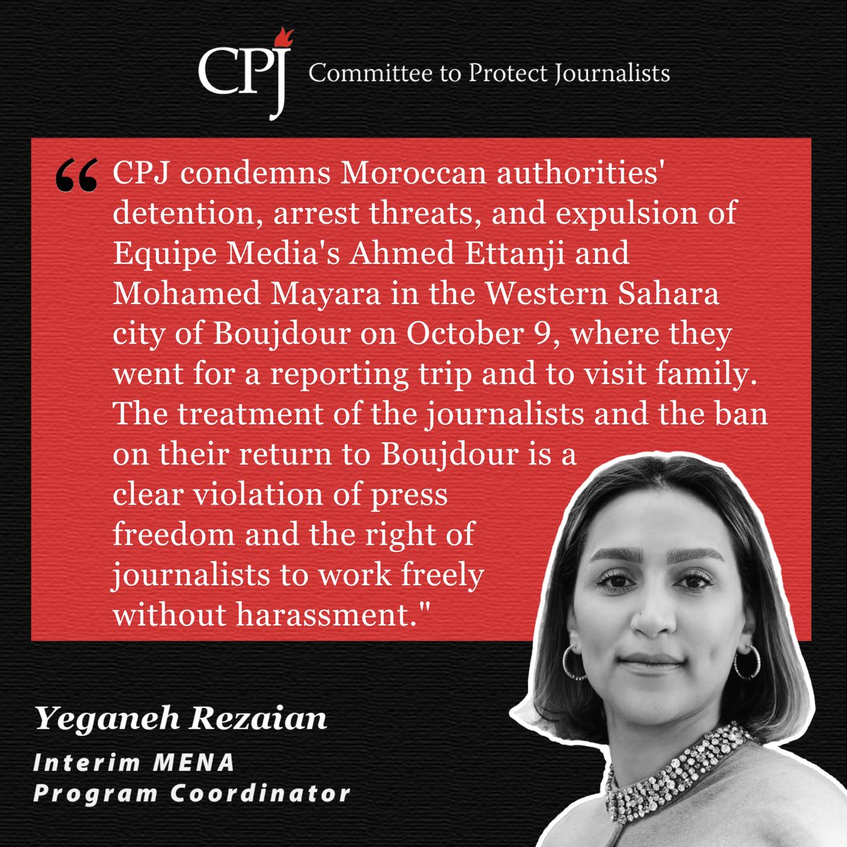 CPJ MENA (@cpjmena) on Twitter photo #Western_Sahara: "<a href="/pressfreedom/">Committee to Protect Journalists</a> condemns #Morocco's detention, arrest threats, & expulsion of <a href="/Equipe_Media/">Equipe Media</a>'s <a href="/AhmedEttanji/">Ettanji Ahmed</a> and <a href="/WeldMayara/">Mayara Mohamed</a> in #WesternSahara's Boujdour city on October 9, where they went for a reporting trip and to visit family." said <a href="/CPJMENA/">CPJ MENA</a>'s <a href="/YeganehSalehi/">Yeganeh Rezaian</a>. #Western_Sahara: "<a href="/pressfreedom/">Committee to Protect Journalists</a> condemns #Morocco's detention, arrest threats, & expulsion of <a href="/Equipe_Media/">Equipe Media</a>'s <a href="/AhmedEttanji/">Ettanji Ahmed</a> and <a href="/WeldMayara/">Mayara Mohamed</a> in #WesternSahara's Boujdour city on October 9, where they went for a reporting trip and to visit family." said <a href="/CPJMENA/">CPJ MENA</a>'s <a href="/YeganehSalehi/">Yeganeh Rezaian</a>.