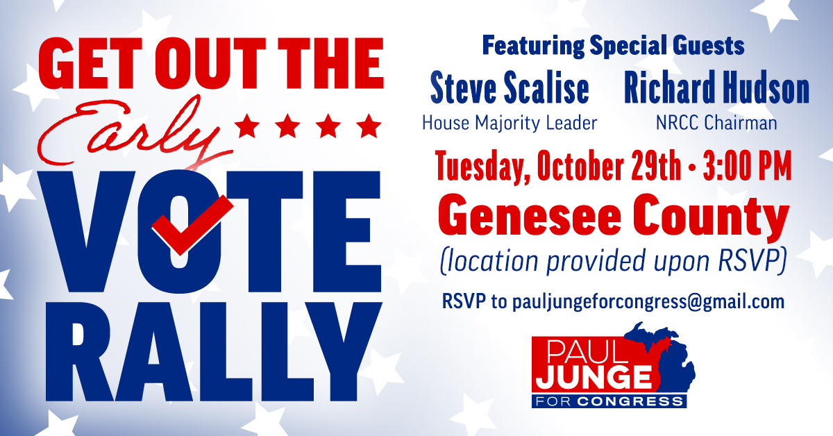 Paul Junge (@votepauljunge) on Twitter photo Today marks the final week before we take back Mid-Michigan and our country! We're excited to have House Majority Leader Steve Scalise and NRCC Chairman Richard Hudson joining us to rally the vote in this final stretch. RSVP to pauljungeforcongress@gmail.com for rally location. Today marks the final week before we take back Mid-Michigan and our country! We're excited to have House Majority Leader Steve Scalise and NRCC Chairman Richard Hudson joining us to rally the vote in this final stretch. RSVP to pauljungeforcongress@gmail.com for rally location.