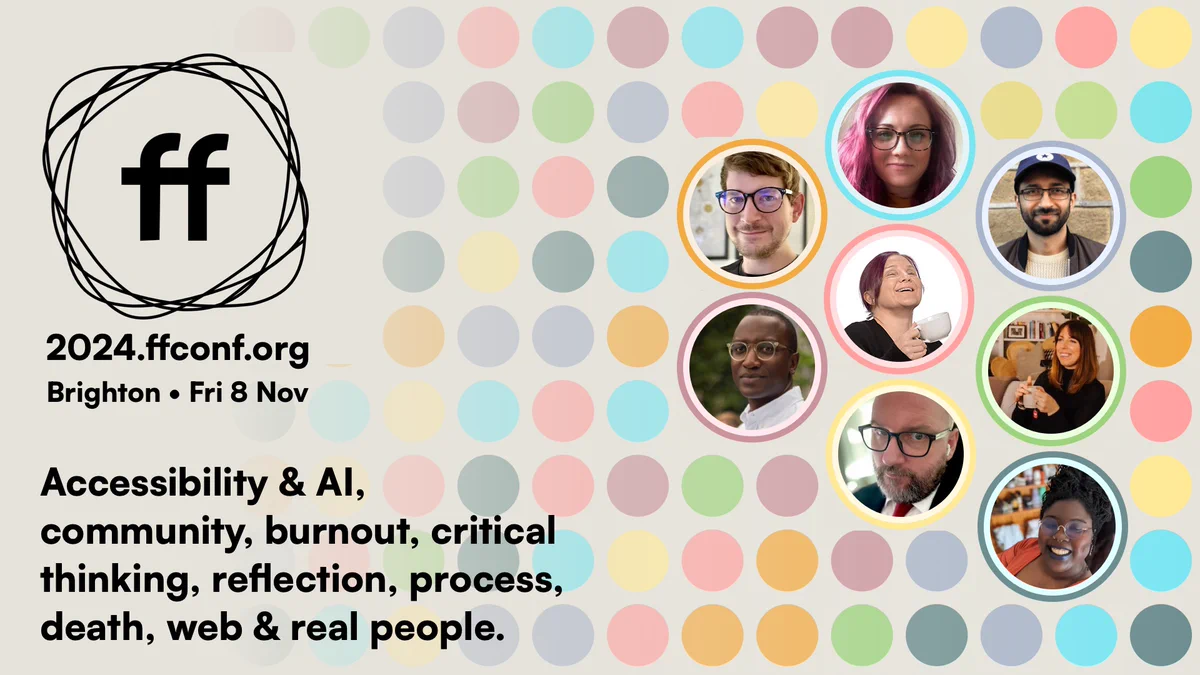 A banner showing the 8 faces of the speakers for FFConf, listing accessibility & AI, community, burnout, critical thinking, reflection, process, death, web and real people.