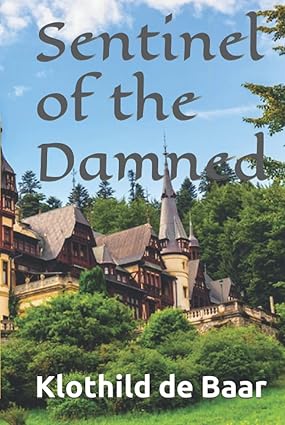 LiteraryTitan's tweet image. This #EpicSaga is about an ancient European dynasty whose youngest daughter is mysteriously reported missing. In Sentinel of the Damned, the #author weaves a sweeping, #multigenerational #tale set against the ancient lineage of the von Lindenberg family. amzn.to/3Ut8q55