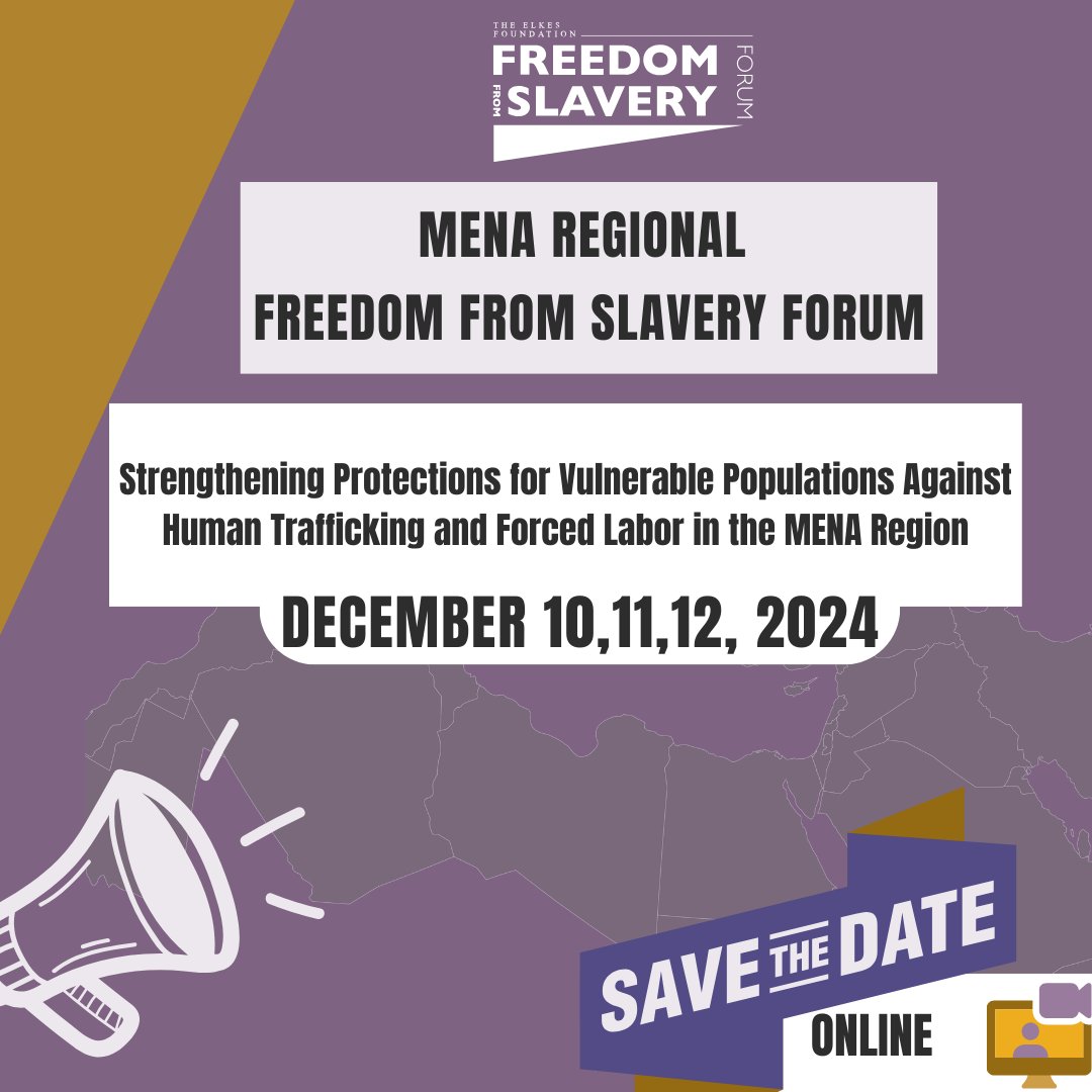 Mark your calendars!
 
Join us at the MENA Forum as we tackle the critical issues of human trafficking and forced labor. 

We’ll focus on systemic and emerging forms of exploitation affecting women, children, stateless individuals, and migrant workers.
 
 #EndHumanTrafficking