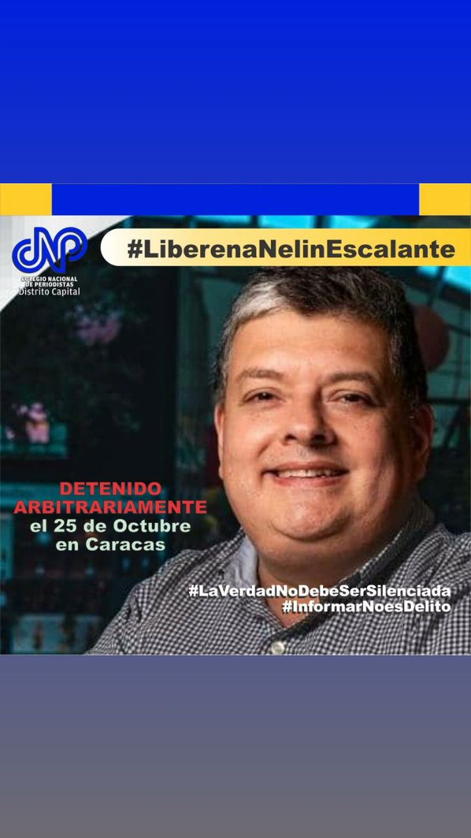 CNPCaracas's tweet photo. #29Oct Han transcurrido 90 horas de la detención arbitraria del periodista Nelin Escalante. 10 am. #AEstaHora seguirnos sin conocer  su paradero . Estamos en presencia de una desaparición forzada.  #LiberenANelinEscalante https://t.co/SABbiKUWyu