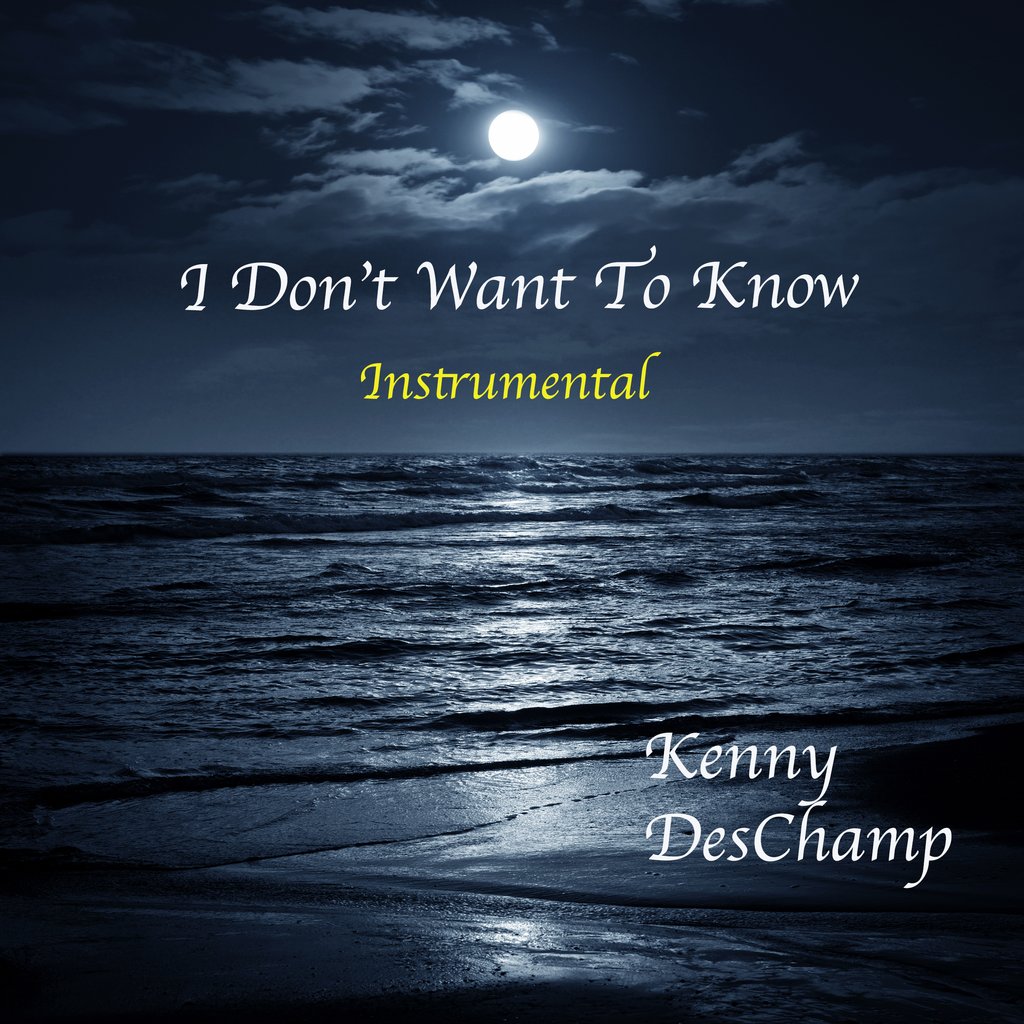 Click the link to listen to "Water, Waves, and Wonder", the instrumental version of "I Don't Want to Know", on your preferred streaming service. 
kennydeschamp.hearnow.com/i-dont-want-to…