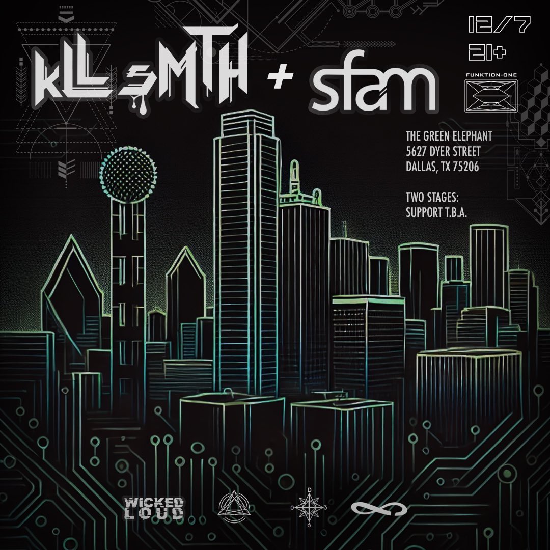 **Show Announcement**

Bringing out the FULL RIG for this one 😈

<a href="/kLLsMTHmusic/">kLL sMTH</a> &amp; <a href="/sfam_official/">š f ä m</a> head to the Green Elephant in Dallas 12/7 

12/7
Tix theticketing.co/e/kllsmth 
9-2am
21+

<a href="/dr3am360/">DREAM360</a>  <a href="/wicked_loud/">WICKED LOUD</a> <a href="/infinitedotwav/">infinitewav</a>