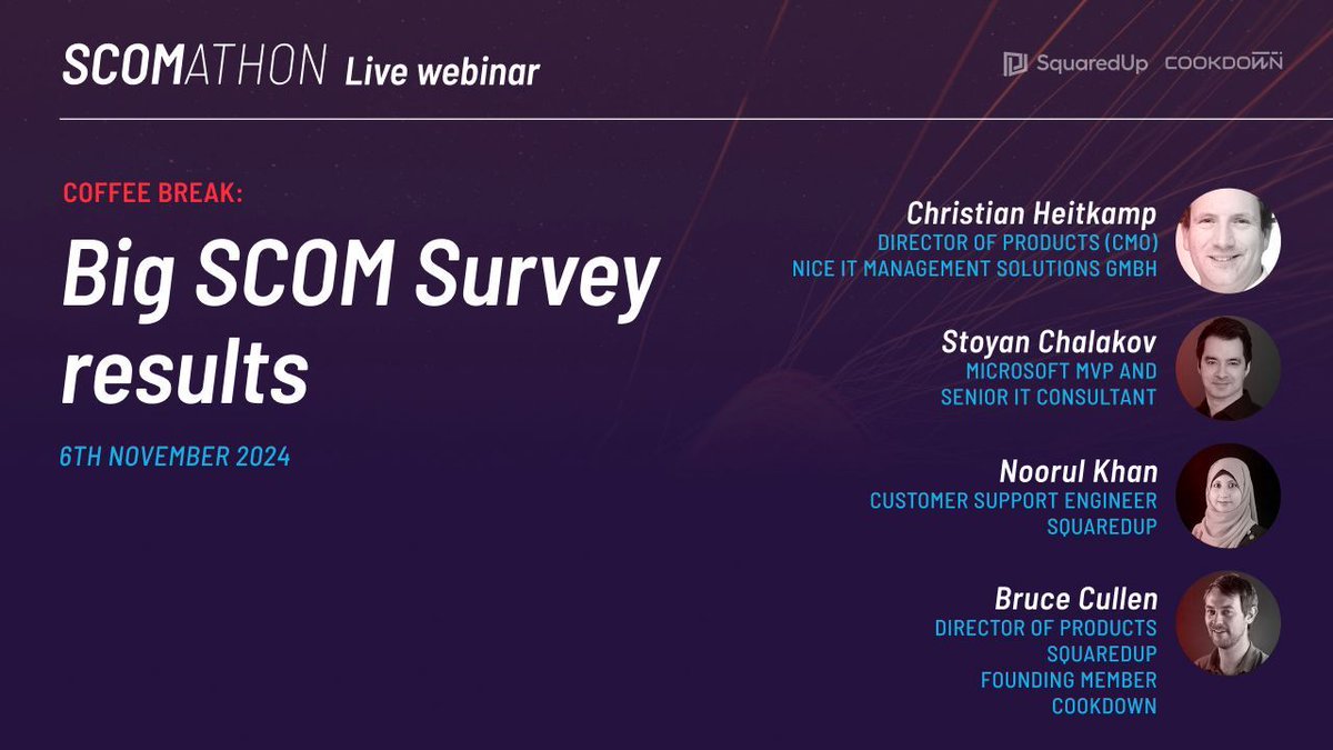 SCOMathon's tweet image. Next week we will be unveiling the much-anticipated Big SCOM Survey results! Host @TheRealBruceC will be joined by Christian Heitkamp from @NiCE_IT_Mgmt, Microsoft MVP @StoyanChalakov, &amp;amp; Noorul Huda N. from @SquaredUp. Register here: buff.ly/3TljgcX