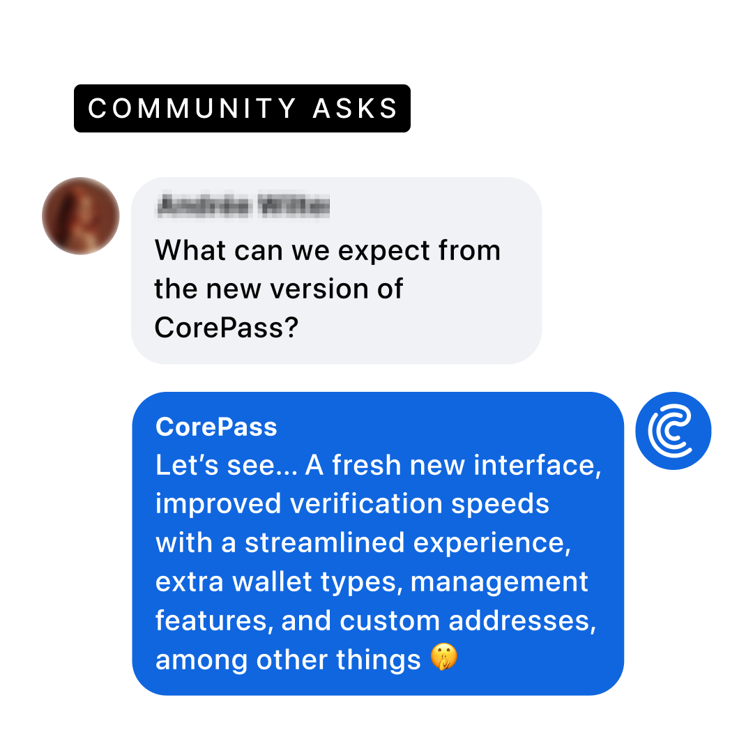 CorePassCC's tweet photo. 🌀 For the impatient CorePass fans who cannot wait for new updates, here’s what you can expect from the second version of the CorePass application.

🤔 What feature are you looking forward to the most? Alternatively, what feature would you like to see added to CorePass in the future? 

💭 Let us know in the comments down below 👇

#corepass #futureupdate #newfeatures #digitalid #cryptowallet $xcb $ctn