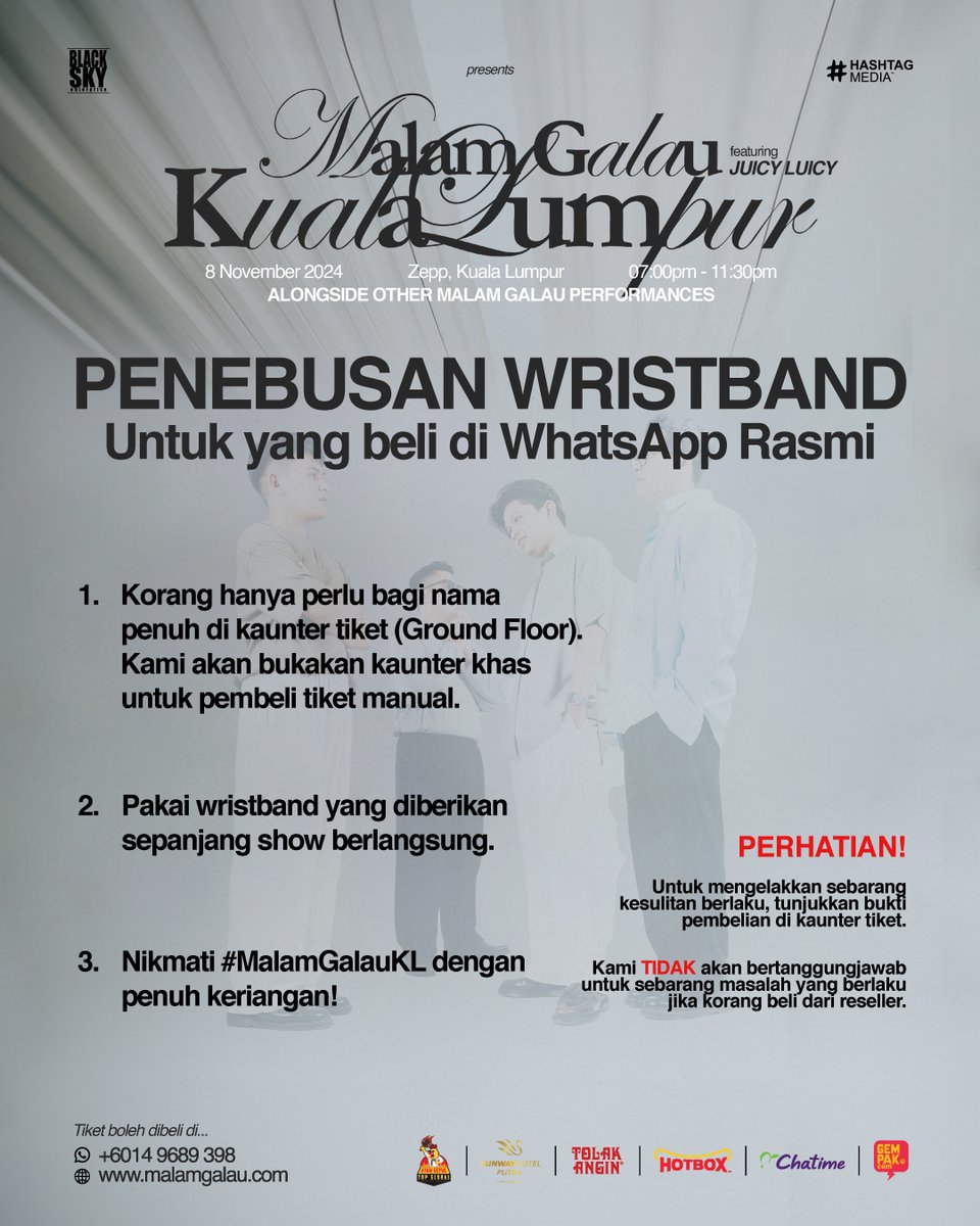 Ini adalah beberapa info penting #MalamGalauKL featuring Juicy Luicy apabila korang nak redeem wristband di kaunter tiket pada 8 November ini di Zepp, Kuala Lumpur 🤍

Dah secure tiket Malam Galau KL? Kalau belum, boleh ke website malamgalau.com sekarang!
