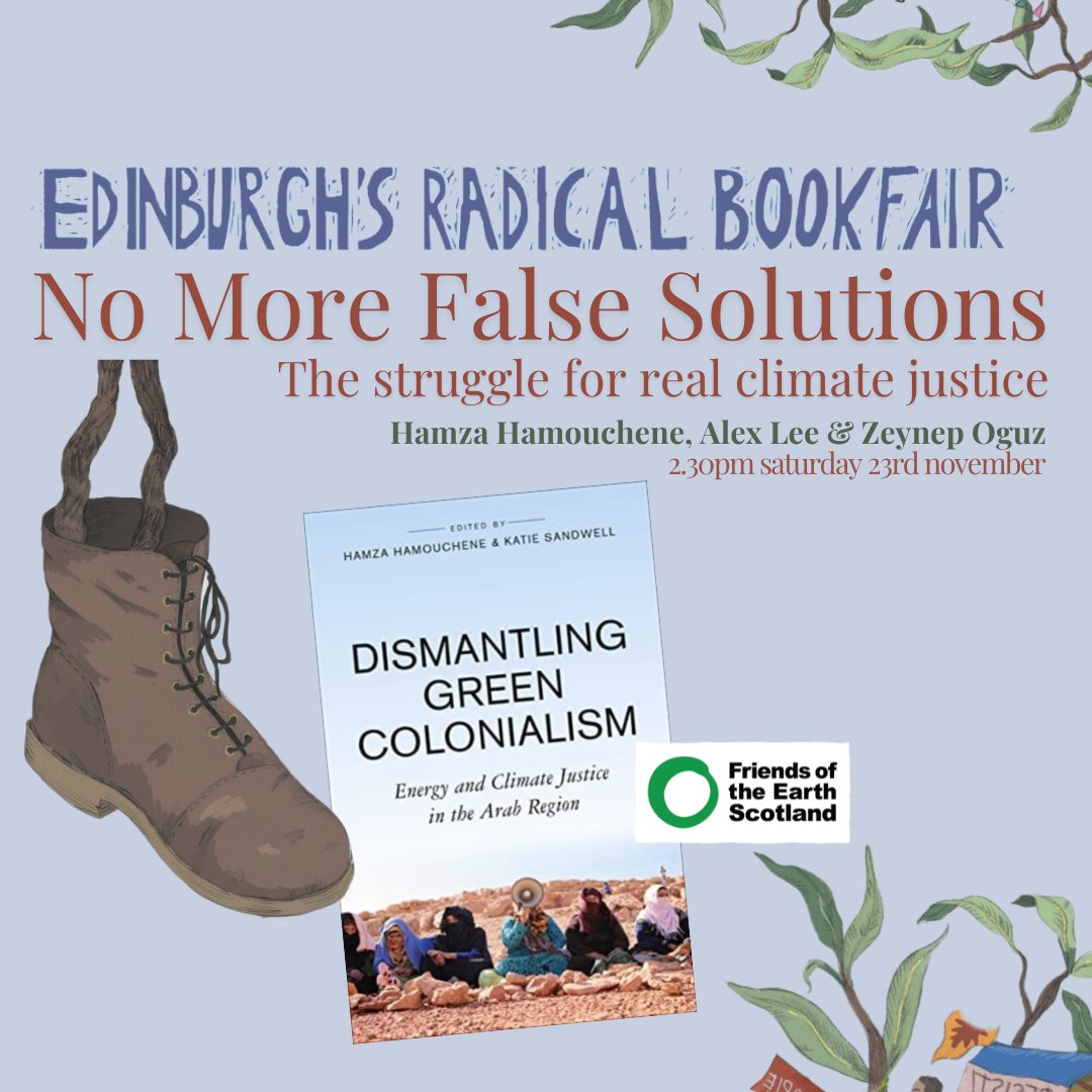 Lighthousebks's tweet photo. Sat 23rd 2.30pm at Edinburgh's #RadicalBookFair
No More False Solutions:The struggle for climate justice
When we ask for ‘system change not climate change’ we mean dismantling colonial practices, even the green ones-w/ Hamza Hamouchene & Alex Lee @FoEScot
https://t.co/3lepqTmlCO https://t.co/7Xp4CnfAtn