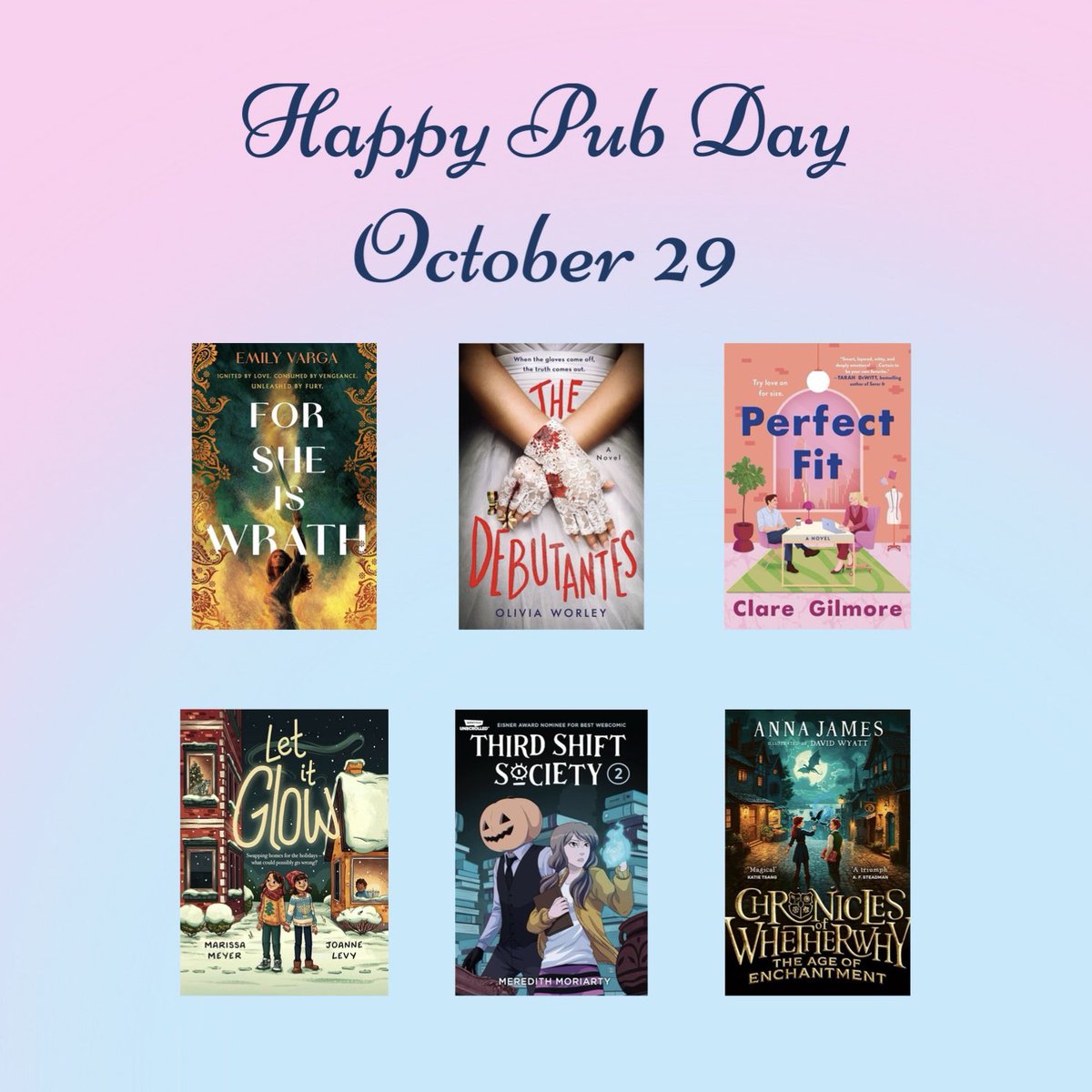 JillJemmett's tweet photo. Happy Pub Day to
📖For She Is Wrath 
📖The Debutantes by @olivia_worley
📖Perfect Fit 
📖Let It Glow @JoanneLevy
📖Third Shift Society, Vol. 2 by @meredith_draws
📖Chronicles of Whetherwhy: The Age of Enchantment by @acaseforbooks https://t.co/MDqTLpCuRZ