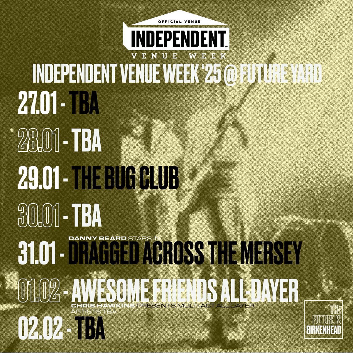 It's official. Independent Venue Week is coming back to Future Yard!
Our 5th year taking part will see the return of <a href="/thebugclubband/">The Bug Club</a> on 29.01, Danny Beard host 'Dragged Across the Mersey' on 31.01 and Radio 6's <a href="/chris_hawkins/">Chris Hawkins</a> present an 'Awesome Friends' all-dayer on 01.02.