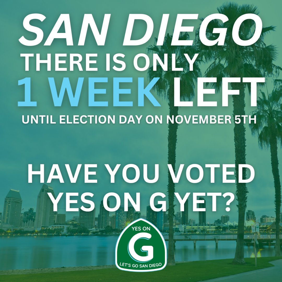 letsgosd2024's tweet photo. 1 week until Election Day! Have your voice heard this November on the future of our country, state, and our county. 

Measure G is citizen-created and protected from politics. On November 5th, make sure to vote for our future here in San Diego. Vote Yes on G. https://t.co/CBFsuCxnxn