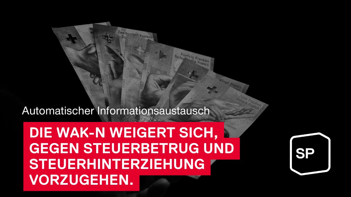 SP Schweiz (@spschweiz) on Twitter photo Die WAK-N lehnt eine parlamentarische Initiative von <a href="/andreazryd/">Andrea Zryd</a> für einen automatischen Informationsaustausch über Finanzkonten im Inland ab – obwohl diese zu Steuereinnahmen in Milliardenhöhe führen würde, indem Steuerhinterziehung und Steuerflucht bekämpft werden. Die WAK-N lehnt eine parlamentarische Initiative von <a href="/andreazryd/">Andrea Zryd</a> für einen automatischen Informationsaustausch über Finanzkonten im Inland ab – obwohl diese zu Steuereinnahmen in Milliardenhöhe führen würde, indem Steuerhinterziehung und Steuerflucht bekämpft werden.