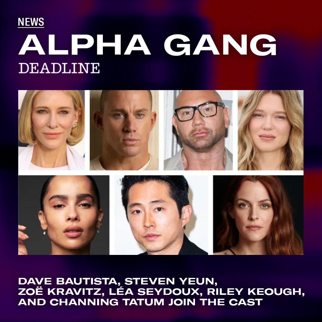 DIRTY FILMS welcomes Dave Bautista, Steven Yeun, Zoë Kravitz, Léa Seydoux, Riley Keough, and Channing Tatum to the cast of ALPHA GANG.   

🔗 bit.ly/deadlinealphag… (1/2)