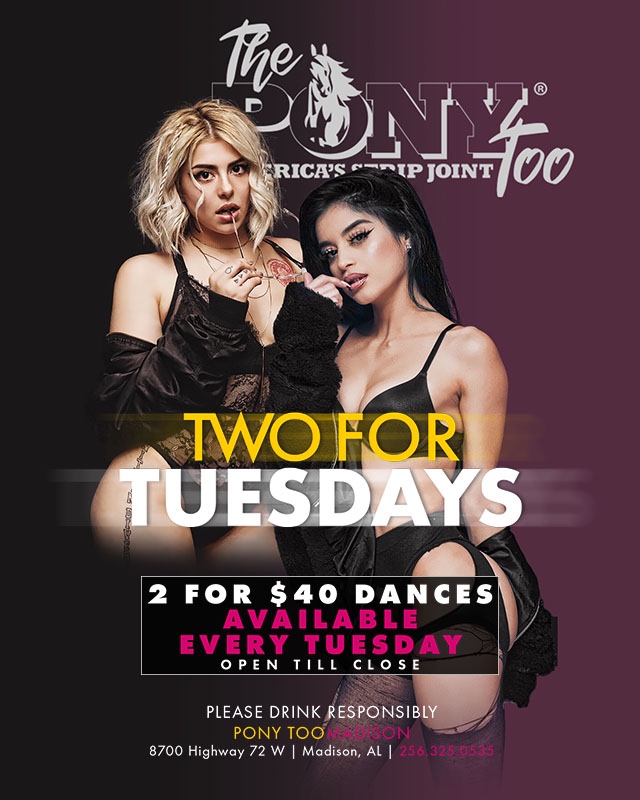 ThePonyPlatinum's tweet image. It's TWO FOR TUESDAY at The Pony Too! Come get your 2 for $40 dances 💃every Tuesday, open till close 🕛. Get your friends together and come party with us 🎉 
.
.
.
#PonyToosday #2forTuesdays #TwoforthePriceofOne #MadisonAL #Twosday #ThePonyToo #PonyParty
