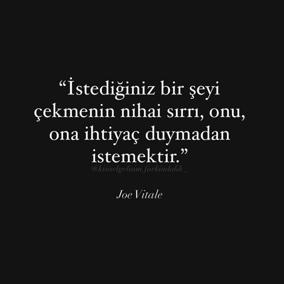 “Arzuyu öldürmeden, nasipler dirilmiyor. 
İstemenin de bir esrarı var çünkü. 
Arzular inatla değil ondan vazgeçme ihtimalini ve de dirayetini gösterebildiğin ölçüde gerçekleşiyor.”

- Halil Cibran