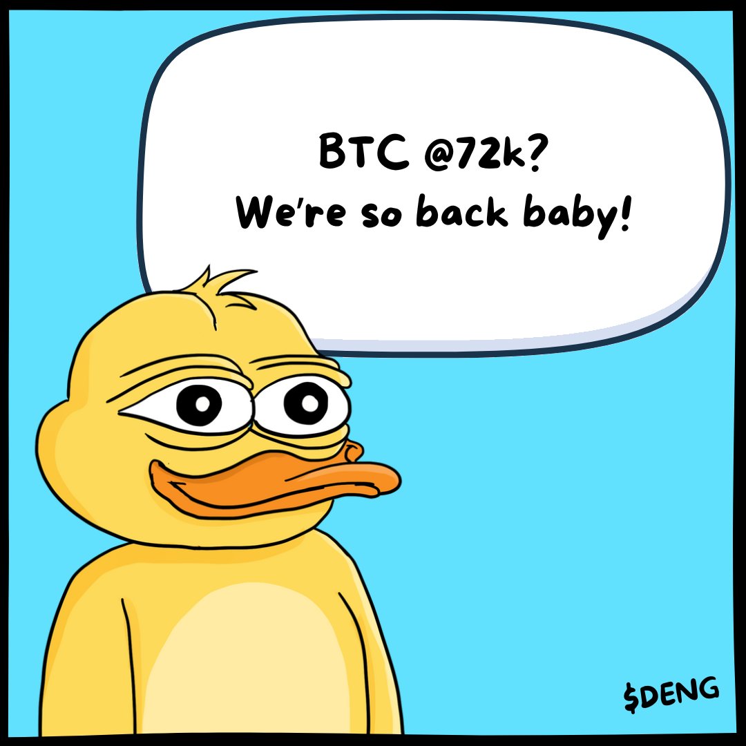 dengonsolX's tweet photo. BTC now at 72K!!! LFG!

Soon altseason. Soon duck season!
$DENG #DENGrichduck #MooDengHalloween #Moodeng #memecoin https://t.co/NoiO0rm3Ec