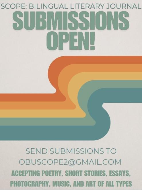 Our award-winning bilingual literary journal is now taking submissions! Send those submissions and/or questions to obuscope2@gmail.com!