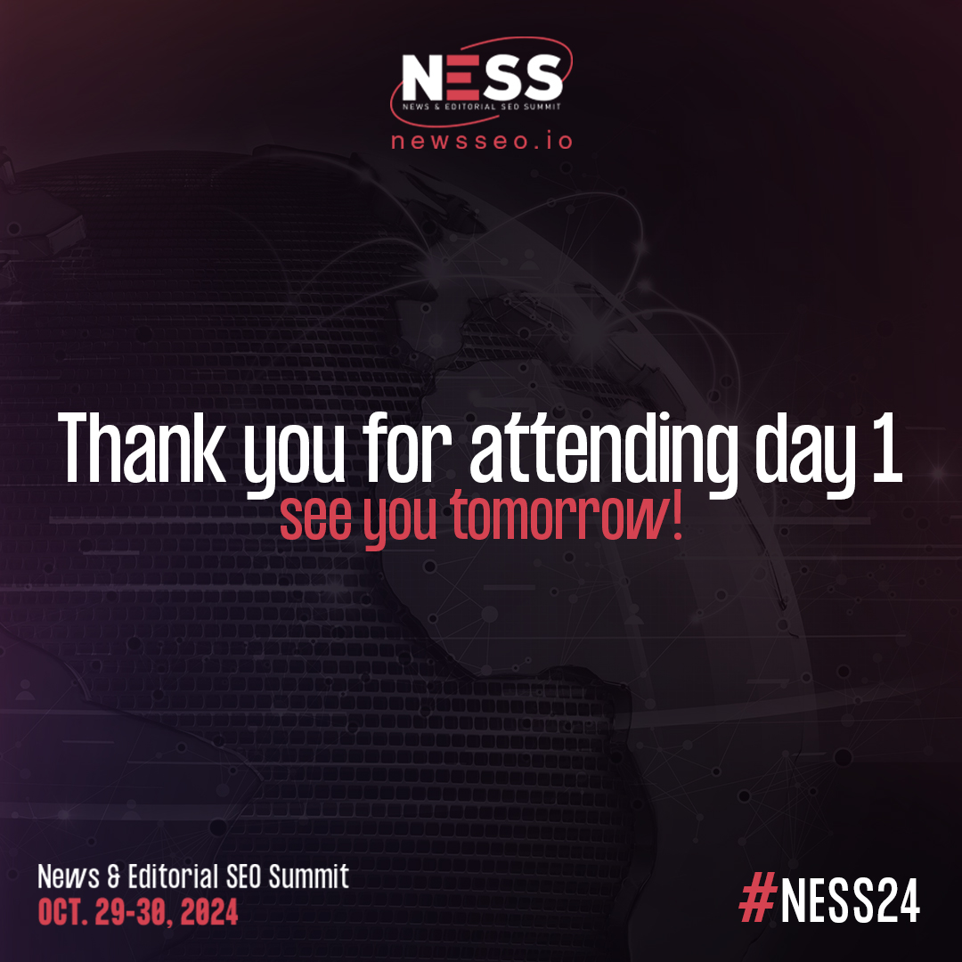 And that's a wrap on Day 1 of #NESS24! What a day! We will see you all tomorrow for more amazing talks and panel discussions.

#SEOevent #SEO #newspublishers #newsseo
