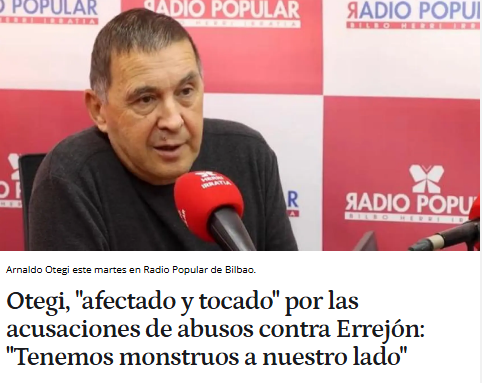 Otegi: "tenemos monstruos a nuestro lado". 

El burro hablando de orejas.