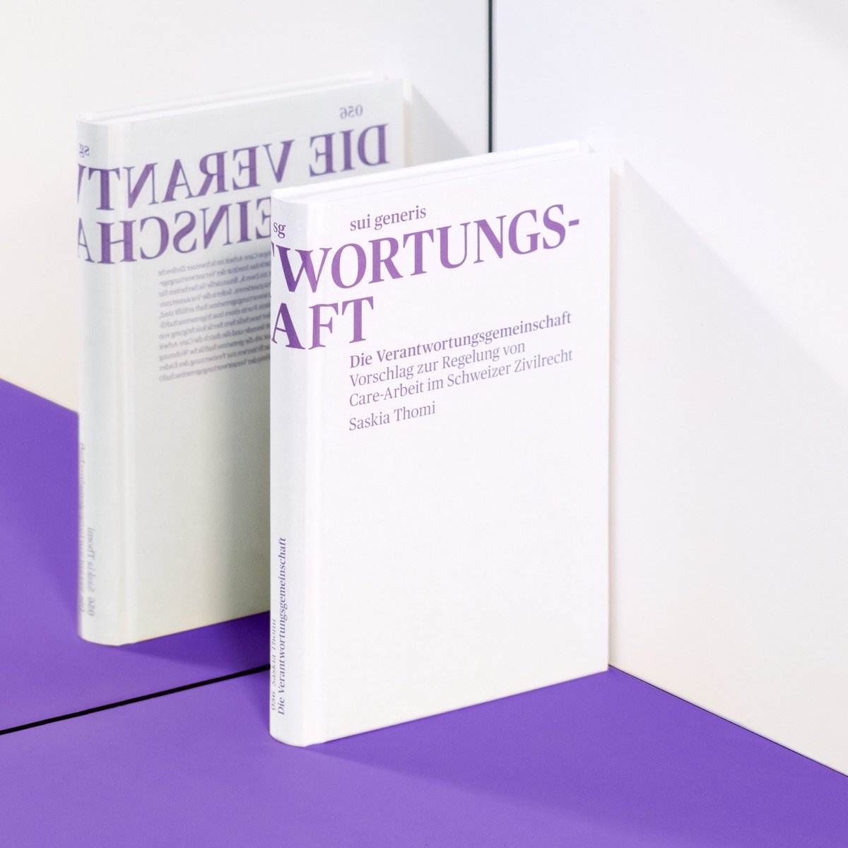 Frisch gedruckt und hochgeladen: Band NR der Open-Access-Buchreihe von sui generis. Saskia Thomi, Die Verantwortungsgemeinschaft – Vorschlag zur Regelung von Care-Arbeit im Schweizer Zivilrecht: suigeneris-verlag.ch/buecher/056