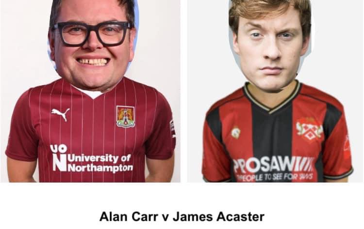 Alan Carr 7 James Acaster 0
