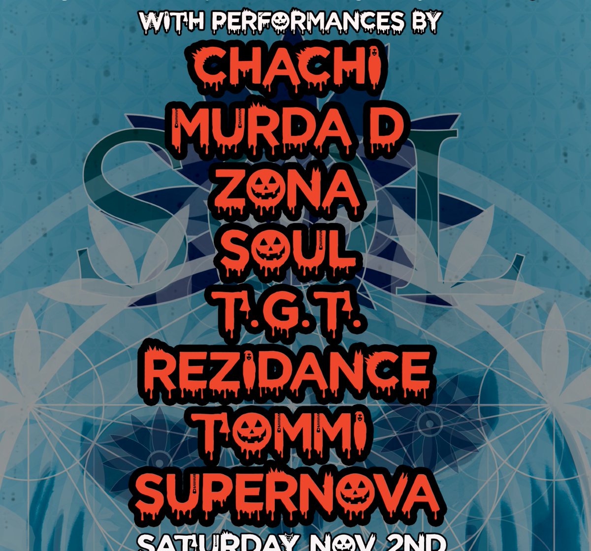 🎃SOL Spooky Showcase IV! 🎃
Catch
CHACHI,
MURDA D,
ZONA,
SOUL,
T.G.T.,
REZIDVNCE
TOMMI SUPERNOVA
live on stage

🗓 This Saturday, November 2nd
📍 929 N. Swan | 🕖 Doors open at 7 PM
🎟 $10 Presale | $10 at the Door
Hit the Link to Grab Tickets or RSVP now
linktr.ee/solpromoaz
