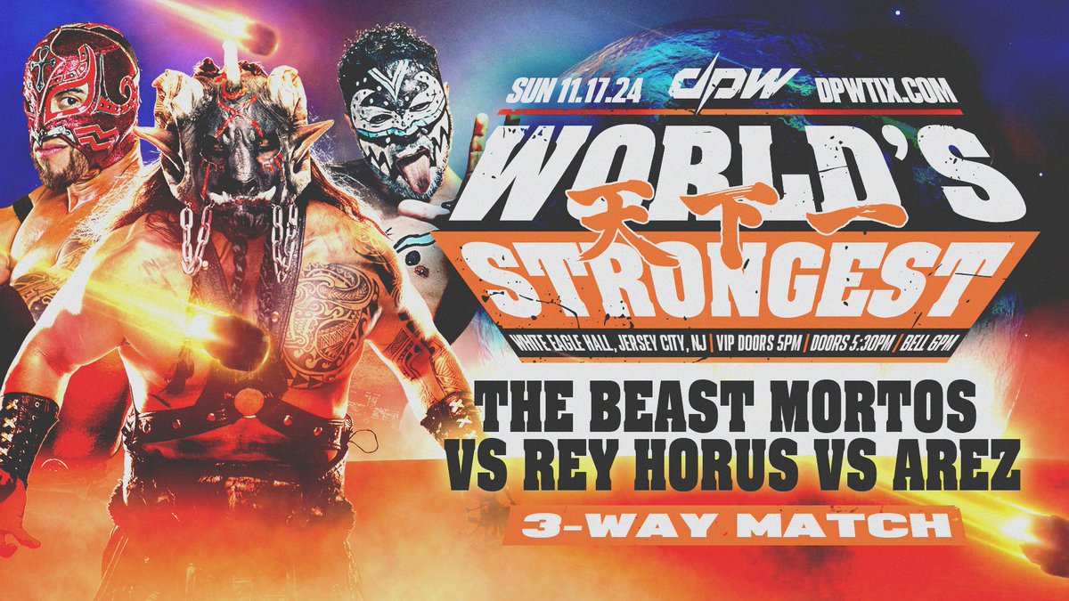 🚨 DPW WS UPDATE 🚨

3 debuts in 1 match! THE BEAST MORTOS, REY HORUS, &amp; AREZ battle it out in a 3-way match on November 17th in New Jersey!

DPW World's Strongest
🗓️ 11/17 | Jersey City, NJ
🎟 dpwtix.com