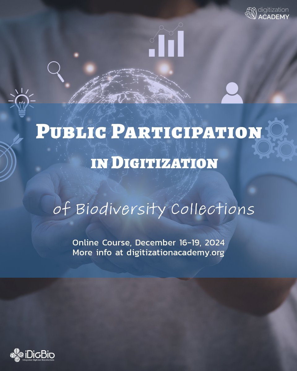 Applications are now open for the free, online course Public Participation in Digitization of Biodiversity Collections offered through iDigBio’s Digitization Academy. The course takes place December 16-19. Learn more, including application link, at digitizationacademy.org/courses.