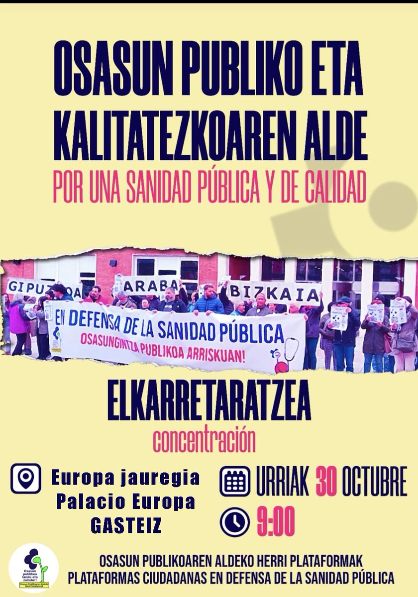 ⭕𝗞𝗢𝗡𝗭𝗘𝗡𝗧𝗥𝗔𝗭𝗜𝗢𝗔⭕
OSASUN PUBLIKOAREN ALDE!!

  Euskal Osasun Itunaren 3. bilera
  3a reunión del 𝗣acto 𝗡acional 𝗩asco 𝗦alud 

 📍Urriak 30 octubre 
 🏢Palacio Europa jauregia
 ⌚9h
   ➡️Gasteiz
