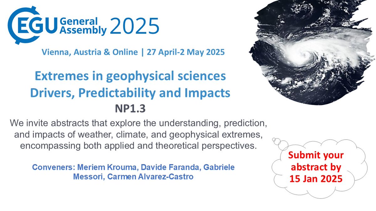 Davide Faranda (@davifaranda) on Twitter photo 🌍 Call for Abstracts! Join us at the <a href="/EuroGeosciences/">European Geosciences Union</a> General Assembly 2025 in Vienna, Austria, from April 27 to May 2, 2025!
📢 Together with <a href="/MeriemKrouma/">Meriem Krouma</a>, <a href="/mcalvarezcastro/">Carmen Alvarez-Castro</a> and Gabriele Messori we invite you to submit an abstract to our session <a href="/EGU_NP/">EGU Nonlinear Processes in Geosciences Division</a> 1.3 - Extremes in 🌍 Call for Abstracts! Join us at the <a href="/EuroGeosciences/">European Geosciences Union</a> General Assembly 2025 in Vienna, Austria, from April 27 to May 2, 2025!
📢 Together with <a href="/MeriemKrouma/">Meriem Krouma</a>, <a href="/mcalvarezcastro/">Carmen Alvarez-Castro</a> and Gabriele Messori we invite you to submit an abstract to our session <a href="/EGU_NP/">EGU Nonlinear Processes in Geosciences Division</a> 1.3 - Extremes in