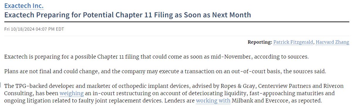 TPG-backed <a href="/Exactechinc/">Exactech</a> filed Ch 11 this morning.  <a href="/harvardzhang/">Harvard Zhang</a> and I have been on top of this credit for the past year, first reporting in July that the company was weighing an in-court restructuring before following up on Oct. 18 that a filing was imminent.