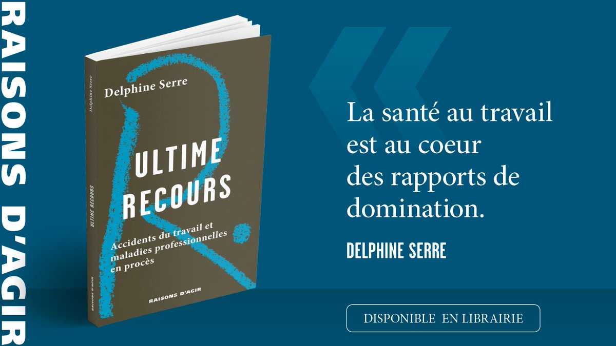 « La santé au travail est au cœur des rapports de domination. »

➜ Delphine Serre publie « Ultime recours, Accidents du travail et maladies professionnelles en procès » chez Raisons d’Agir.