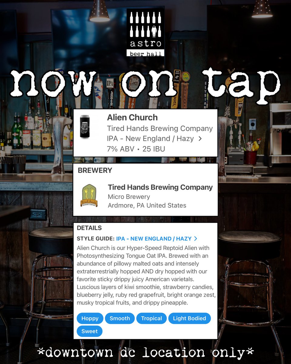 Astro Beer Hall (@astrobeerhall) on Twitter photo NEW ON DRAFT — Alien Church 🌌🍺 This ultra-hazy, smooth-drinking Oat IPA from <a href="/tiredhandsbeer/">Tired Hands Brewing Company</a> bursts with juicy notes of kiwi, strawberry candy, and drippy pineapple. An out-of-this-world experience in every sip 🛸
*Only available at our Downtown DC location* NEW ON DRAFT — Alien Church 🌌🍺 This ultra-hazy, smooth-drinking Oat IPA from <a href="/tiredhandsbeer/">Tired Hands Brewing Company</a> bursts with juicy notes of kiwi, strawberry candy, and drippy pineapple. An out-of-this-world experience in every sip 🛸
*Only available at our Downtown DC location*