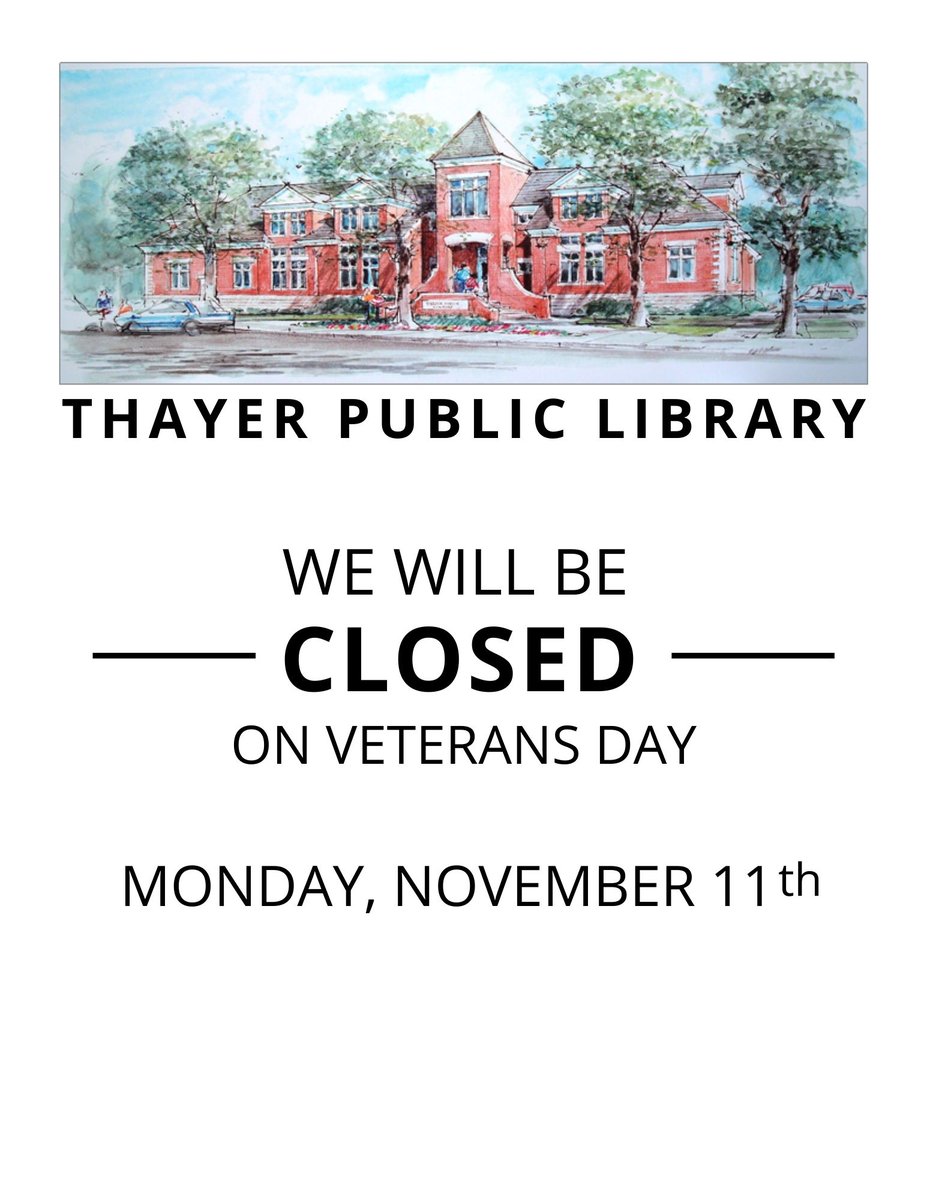 The library will be closed Mon, Nov . 11, for the state holiday, Veterans' Day. On Saturday, Nov. 9, we will be  open regular Saturday hours, 9 am - 5 pm.