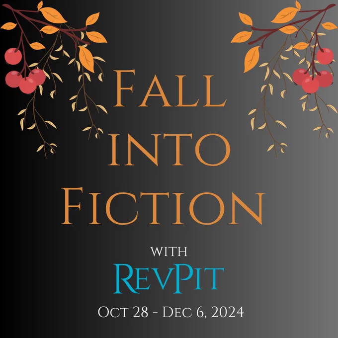 Gradient gray solid background. Leaves and branches are on both of the top corners. The leaves are orange. In the corner, the text says, βFall Into Fictionβ¦with RevPit, Oct 28th - Dec 6th, 2024.β