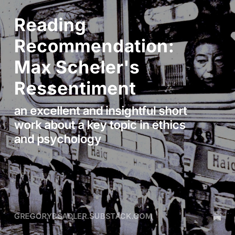philosopher70's tweet photo. Just published another reading recommendation post in my Substack. This time around the work is Max Scheler's short book, Ressentiment. It's well worth checking out, I think!

https://t.co/kr0yPj1HHi
#Books #Scheler #Ressentiment #Nietzsche #Emotion #Ethics #Values #Philosophy https://t.co/mJGPlBQCmx