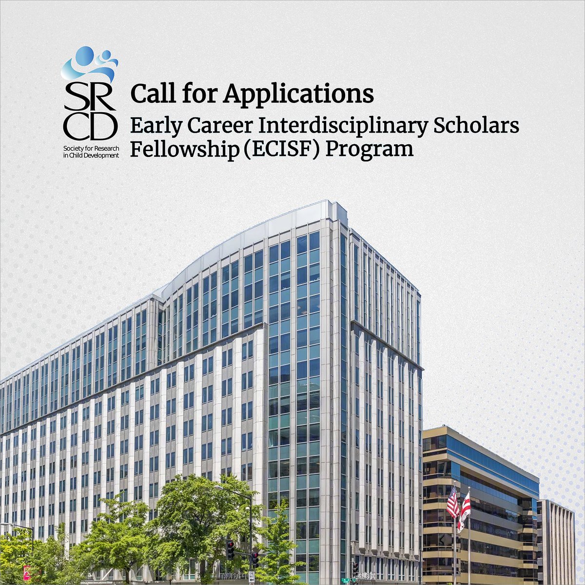 Call for Applications: SRCD's Early Career Interdisciplinary Scholars Fellowship (ECISF) Program selects early career scholars and pairs them with a mentor who is a senior developmental scientist, providing a forum where they share research. Apply now at bit.ly/ECISF.