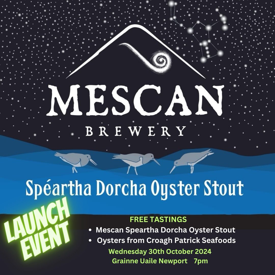 Don’t forget Dark Skies Oyster Stout - with Oysters &amp; Trad at The Grainne Uaile Newport. Wed 30th @ 7pm #mescan #mayodarkskies