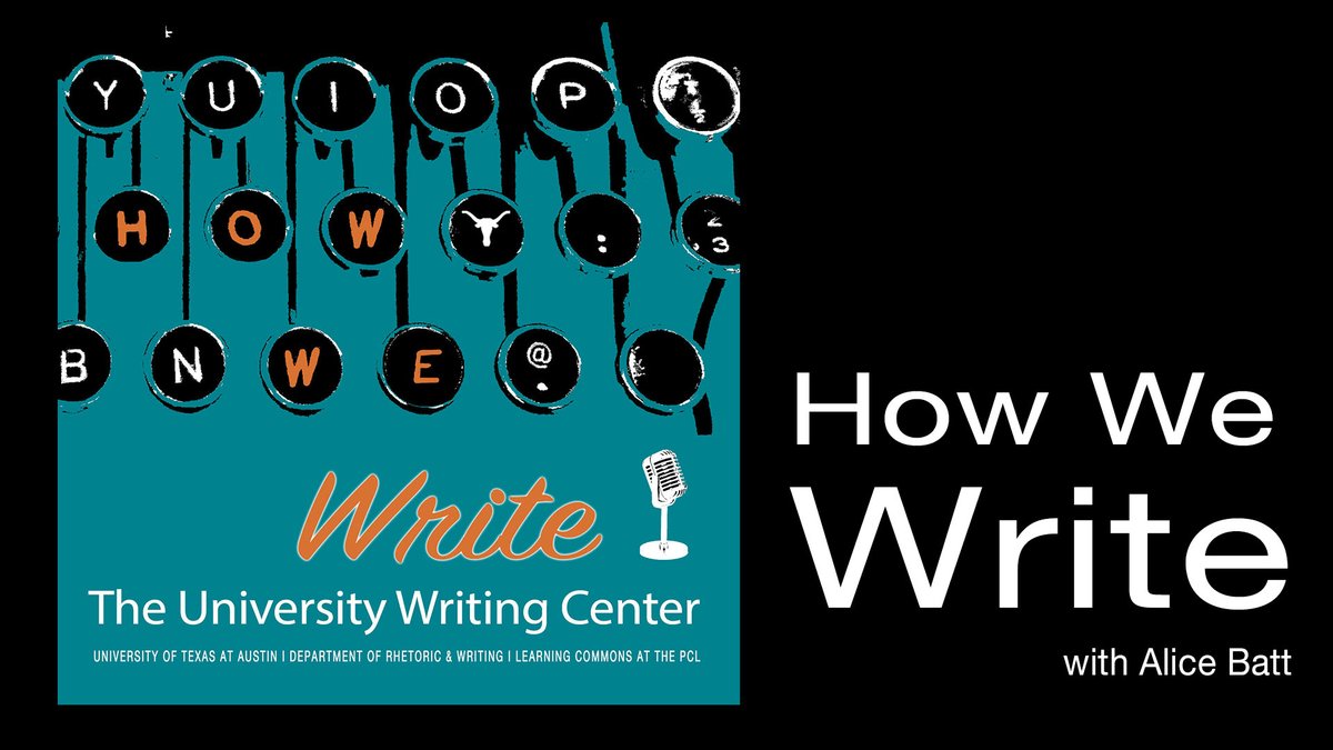 "How We Write" is a podcast hosted by Alice Batt out of UT Austin's UWC. Check out the most recent episode with Courtney Massie below!  

Upcoming episodes include: Catherine Kirch, Romeo García, and more:

uwc.utexas.edu/about/how-we-w…