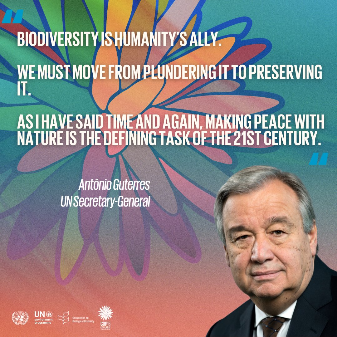 "Biodiversity is humanity's ally. We must shift from plundering to preserving it.”
 – <a href="/antonioguterres/">António Guterres</a>

 Making #PeaceWithNature is the defining task of the 21st century and a strong concern at #COP16Colombia.