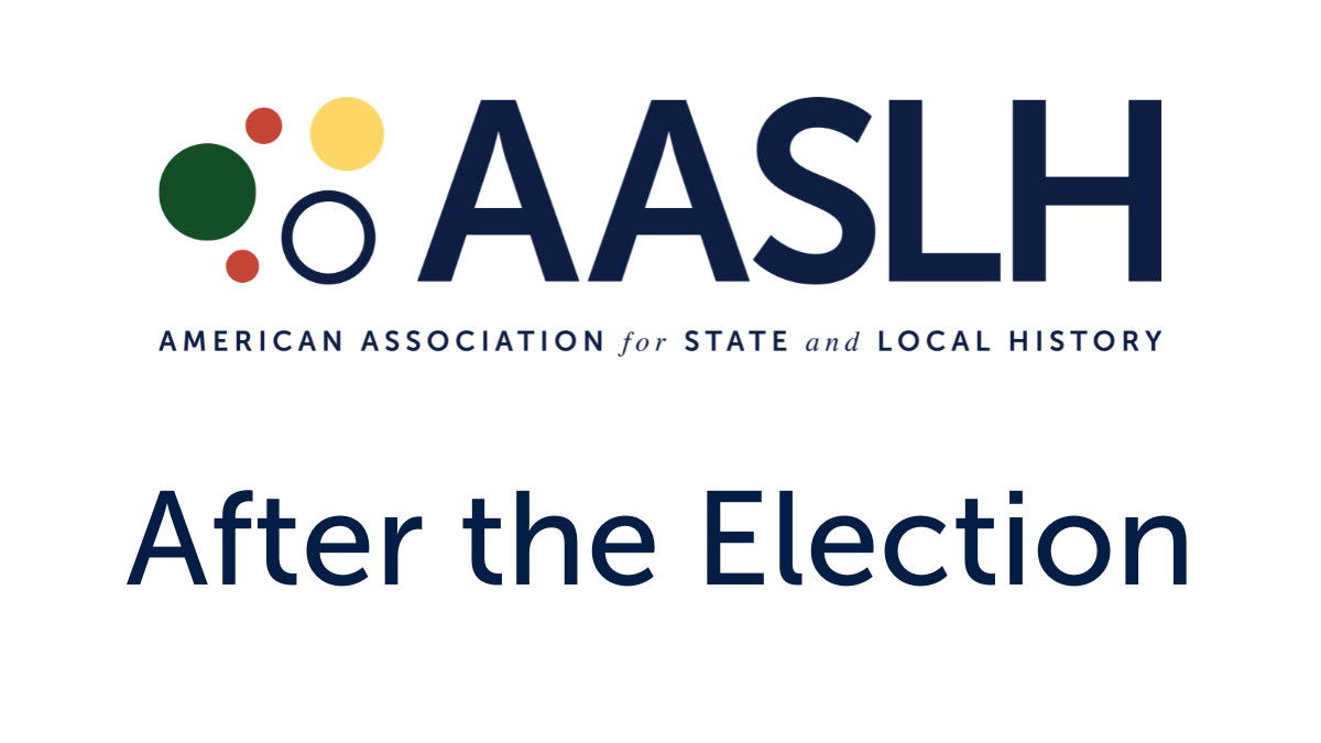 AASLH's tweet image. As Americans vote to shape the future of our country, it's vital to recognize the essential role history organizations play in strengthening democracy. Please read our statement on the role our organizations will fill after the election at aaslh.org/after-the-elec….