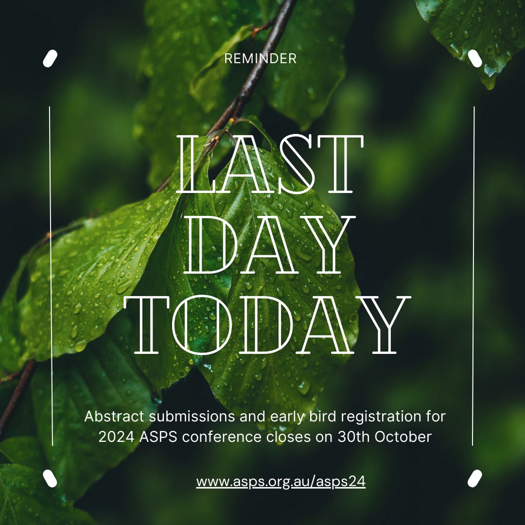 Last day to submit your abstracts and register with early bird rates for ASPS2024!

Don't miss out!

All details here: asps.org.au/asps24