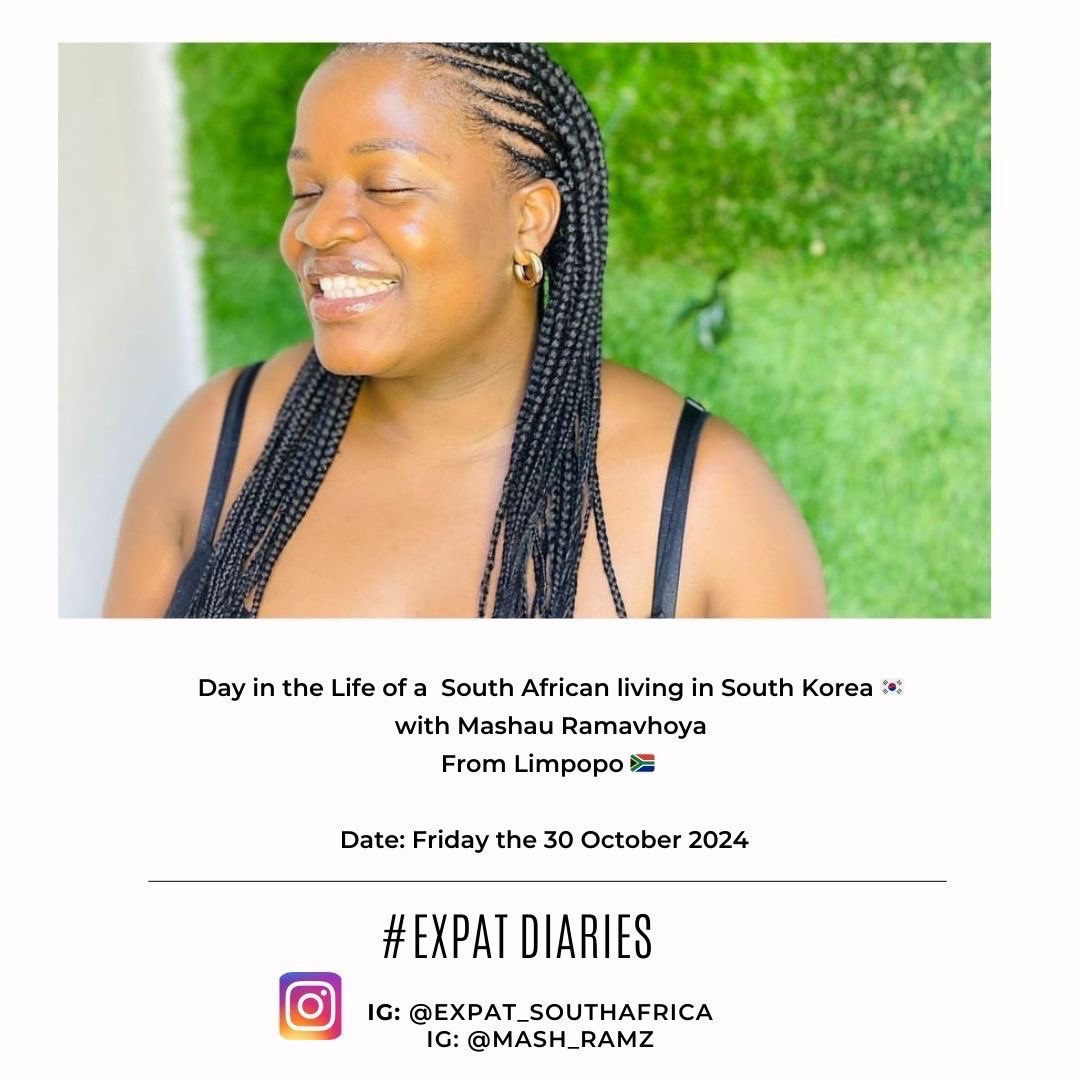 Hello Expat SA ! 

If you haven’t had the chance to engage with our fellow Expats , today is the day ! 

Mashau Ramavhoya from Venda, Limpopo 🇿🇦 takes over our page to share her day in the life of a South African living  South Korea 🇰🇷 . 

Head over to IG :@Expat_SouthAfrica for
