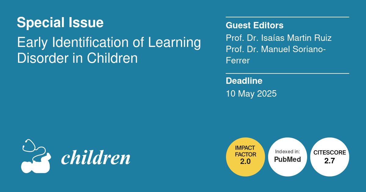 Children_MDPI's tweet photo. Call_for_papers Special Issue "Early #Identification of #Learning Disorder in #Children" Edited by Dr. Isaías Martin Ruiz and Dr. Manuel Soriano-Ferrer
Deadline: 10 May 2025
https://t.co/w2Z1wPjhac
@MediPharma_MDPI https://t.co/WtfV42A3l5
