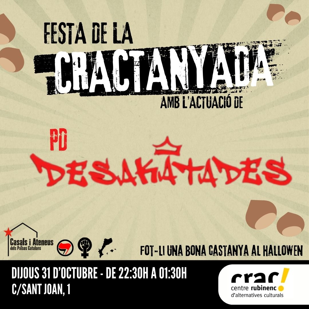 🌰CRACTANYADA🌰

DEMÀ DIJOUS A PARTIR DE LES 22:30 VINE A FER UNES BALLARUQUES AMB <a href="/pd/">a</a>.desakatades , i FOT-LI UNA BONA CASTANYA AL HALLOWEN🔥

#cracrubi #casalsiateneusppcc #casalpopular #castanyada #rubicity