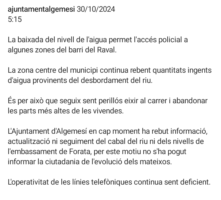 Un ajuntament del PP reconeguent que no té cap tipus d'informació sobre el cabal del riu que està inundant barris sencers d'Algemesí. 

La falta d'informació solament demostra que la Generalitat està en mans d'inútils i malfaeners. És com la pantanà de Tous 43 anys després.