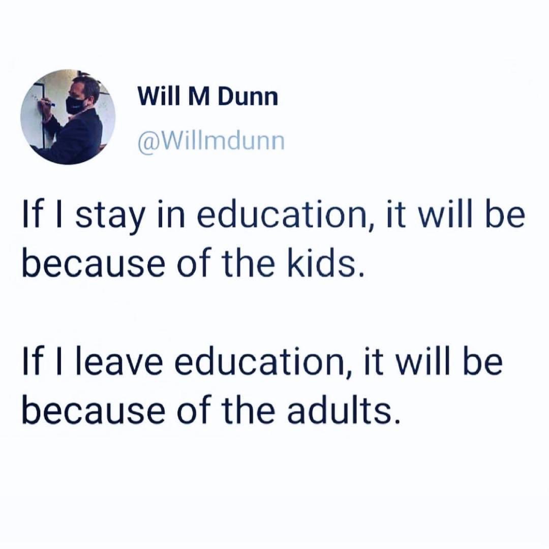 Teaching for the kids but leaving because of the adults.