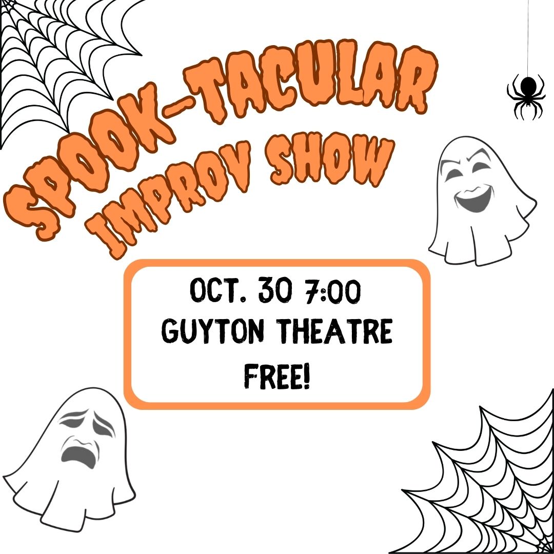 Free improv show tonight in Guyton Theater!