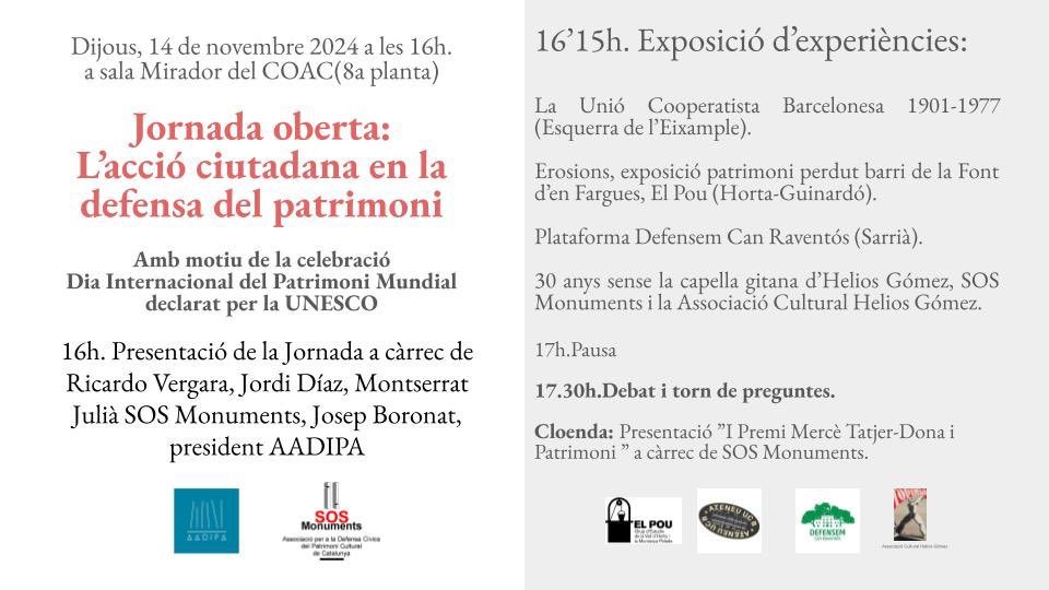 L’entitat <a href="/SosMonuments/">Sos Monuments</a> ha preparat per al proper dijous 14 de novembre (16.15 h) una interessat i imperdible jornada amb el títol L’acció ciutadana en la defensa del patrimoni al <a href="/COACatalunya/">Col·legi d’Arquitectes de Catalunya</a>.